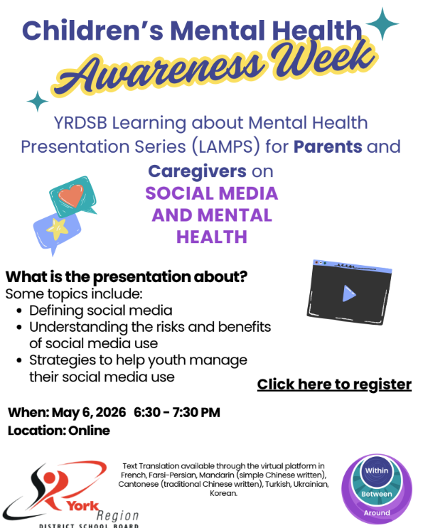 Flyer for Children’s Mental Health Awareness Week promoting an online presentation series by YRDSB for parents and caregivers about social media and mental health. It includes topics like defining social media, risks and benefits, and strategies for youth, with event details for May 6, 2026, from 6:30 to 7:30 PM, and registration instructions.